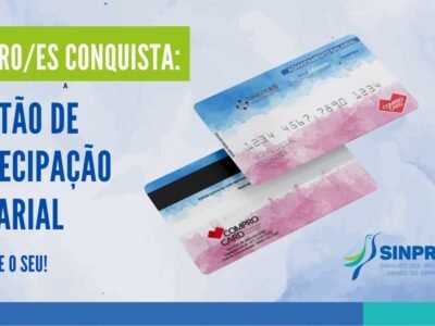 CARTÃO DE ADIANTAMENTO SALARIAL, MAIS UMA GRANDE CONQUISTA DO SINPRO/ES
