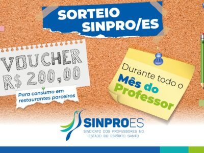 SORTEIO MÊS DO PROFESSOR – O SINPRO/ES QUER TE CONHECER AINDA MELHOR E TE CELEBRAR!