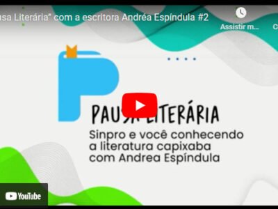 PAUSA LITERÁRIA – COM A ESCRITORA ANDRÉA ESPÍNDULA #2