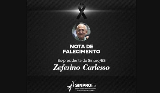 NOTA DE FALECIMENTO – ZEFERINO CARLESSO – EX-PRESIDENTE DO SINPRO/ES