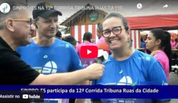SINPRO/ES NA 12ª CORRIDA TRIBUNA RUAS DA CIDADE