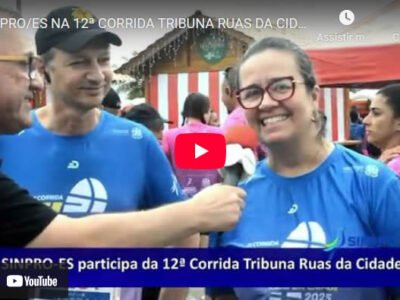 SINPRO/ES NA 12ª CORRIDA TRIBUNA RUAS DA CIDADE